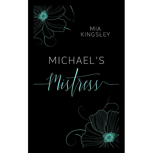 Michael's Mistress / Bad Boys & Playthings Bd.3, Mia Kingsley