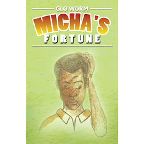 Micha's Fortune, Glo Worm