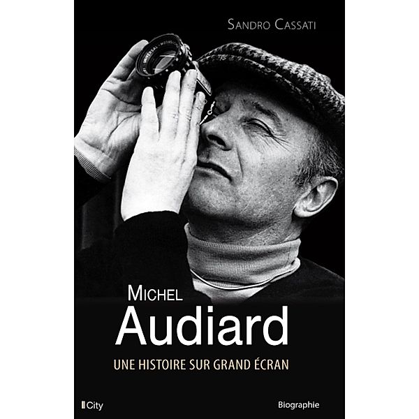 Michel Audiard, une histoire sur grand écran, Sandro Cassati