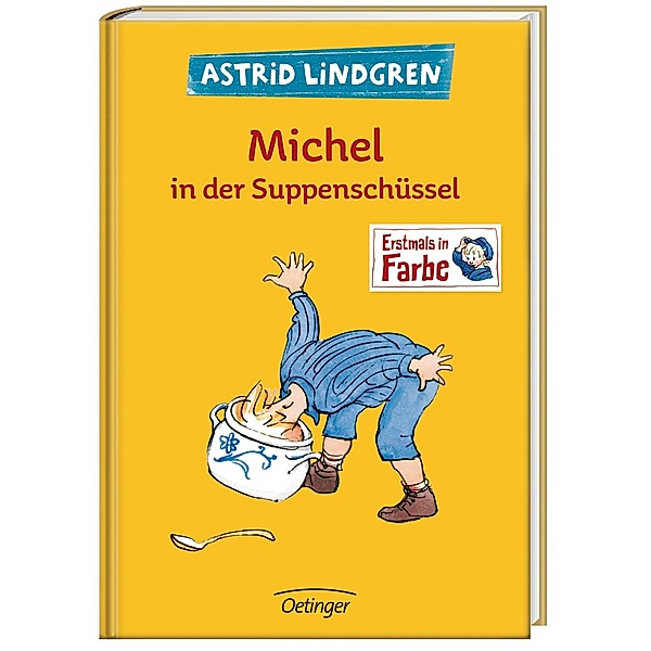 Michel aus Lönneberga 1. Michel in der Suppenschüssel, Astrid Lindgren