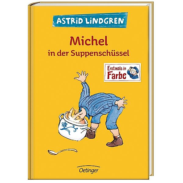 Michel aus Lönneberga 1. Michel in der Suppenschüssel, Astrid Lindgren