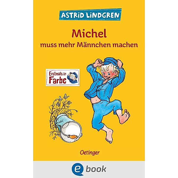 Michel aus Lönneberga 2. Michel muss mehr Männchen machen / Michel aus Lönneberga Bd.2, Astrid Lindgren
