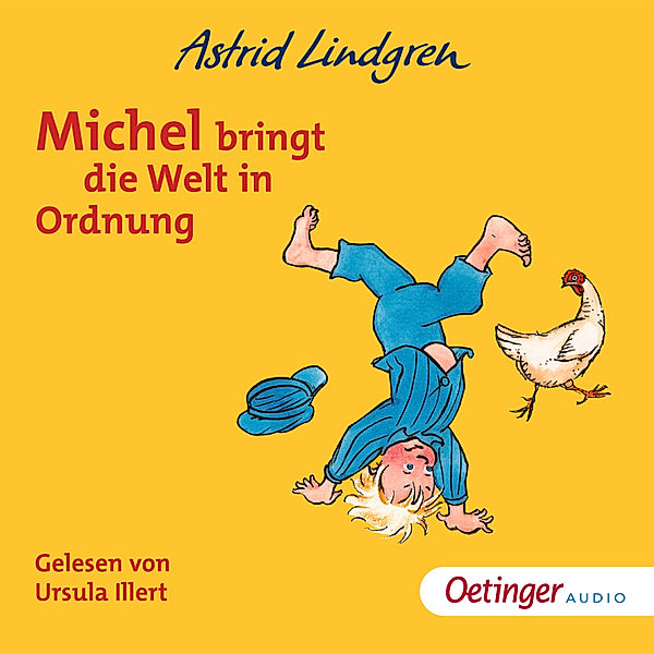 Michel aus Lönneberga - 3 - Michel aus Lönneberga 3. Michel bringt die Welt in Ordnung, Astrid Lindgren