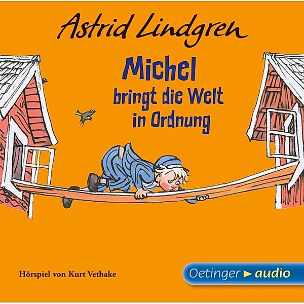 Michel aus Lönneberga 3. Michel bringt die Welt in Ordnung,1 Audio-CD, Astrid Lindgren