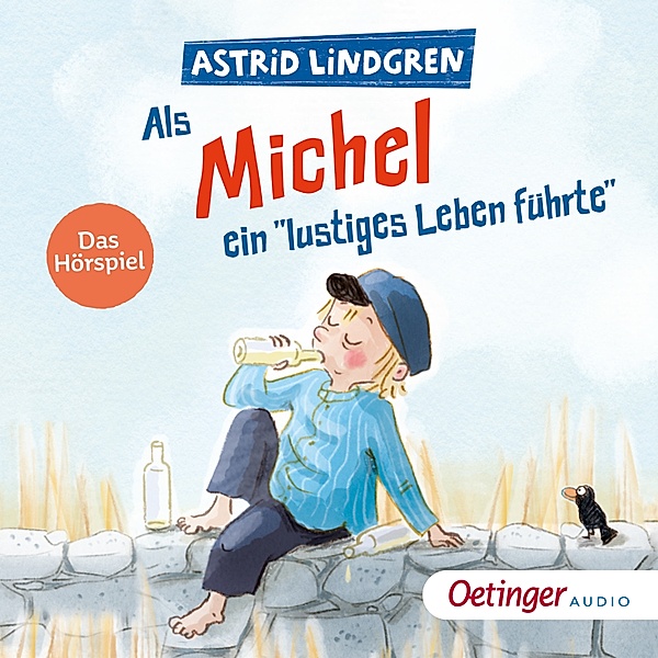 Michel aus Lönneberga - Als Michel ein lustiges Leben führte, Astrid Lindgren
