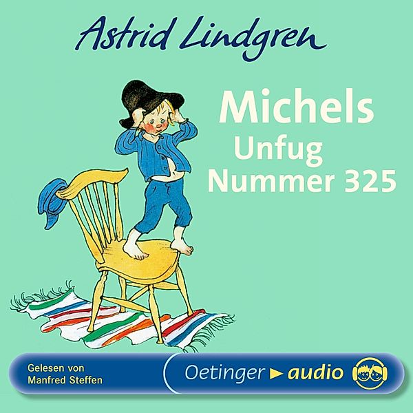 Michel aus Lönneberga - Michels Unfug Nummer 325, Astrid Lindgren