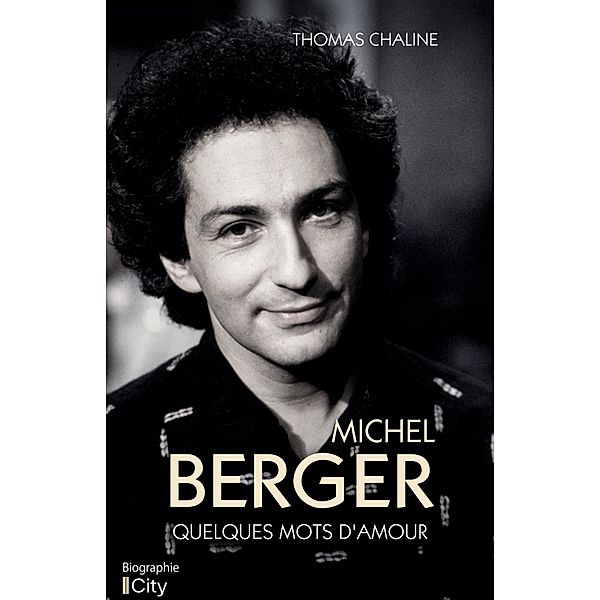 Michel Berger: quelques mots d'amour, Thomas Chaline