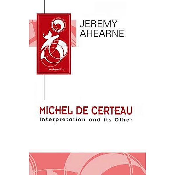 Michel de Certeau, Jeremy Ahearne