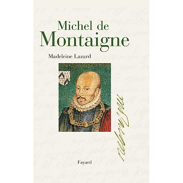 Michel de Montaigne / Biographies Littéraires, Madeleine Lazard