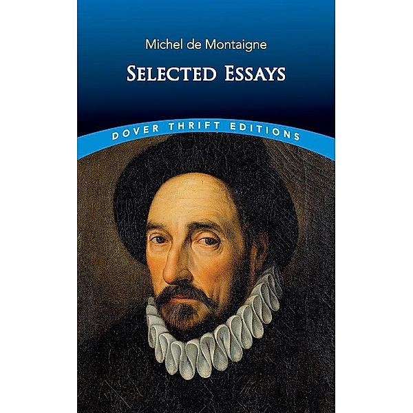 Michel de Montaigne / Dover Thrift Editions: Philosophy, Michel de Montaigne