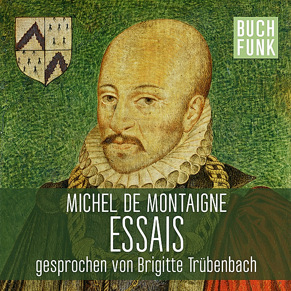 Michel de Montaigne - Essais, Michel de Montaigne