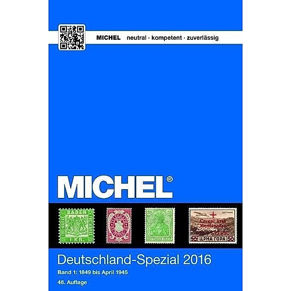Michel Deutschland-Spezial 2016: Bd.1 1849 bis April 1945