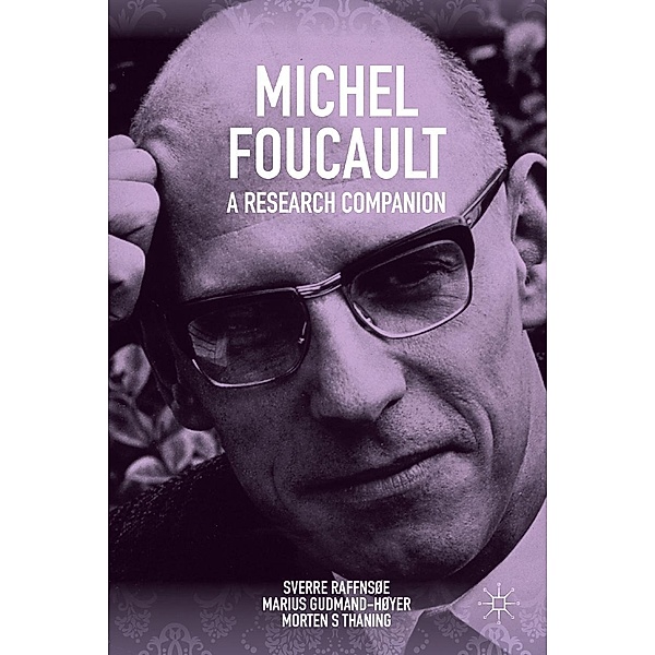 Michel Foucault: A Research Companion, Sverre Raffnsøe, Morten S Thaning, Marius Gudmand-Hoyer