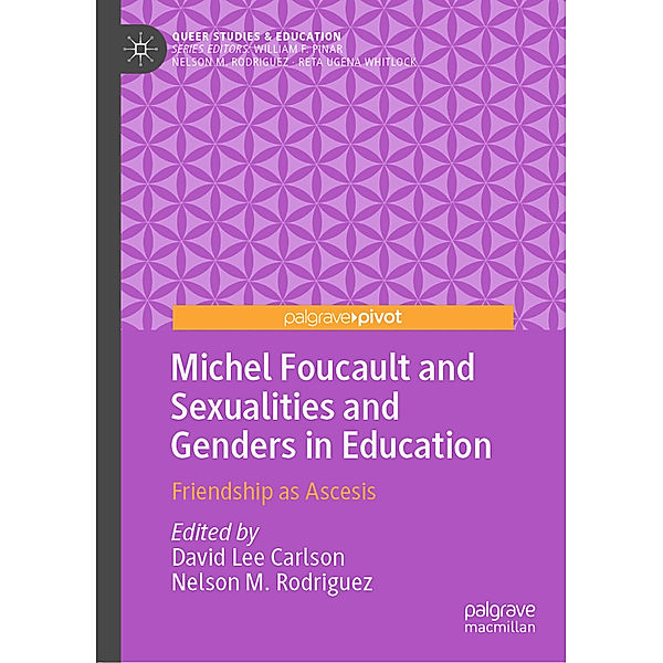 Michel Foucault and Sexualities and Genders in Education