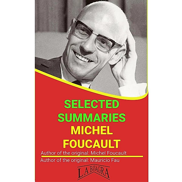 Michel Foucault: Selected Summaries / SELECTED SUMMARIES, Mauricio Enrique Fau