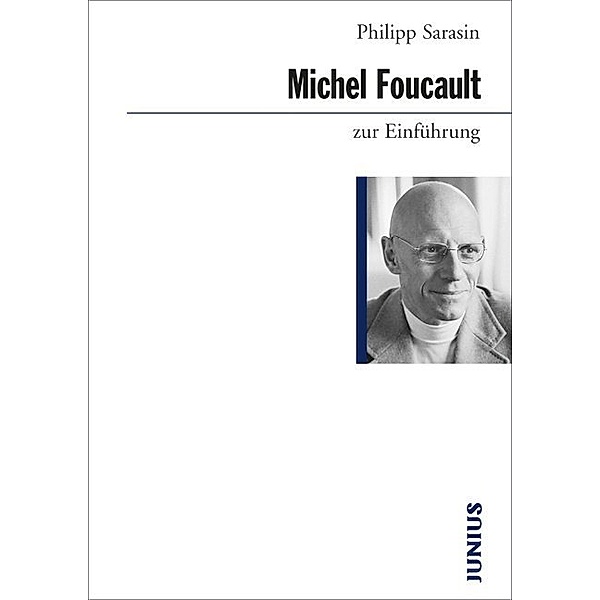 Michel Foucault zur Einführung, Philipp Sarasin
