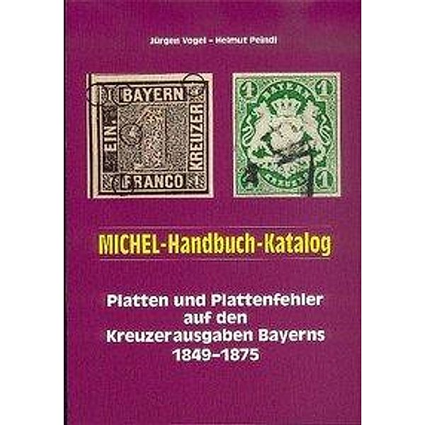 Michel-Handbuch-Katalog Platten und Plattenfehler auf den Kreuzerausgaben Bayerns 1849-1875, Jürgen Vogel, Helmut Peindl