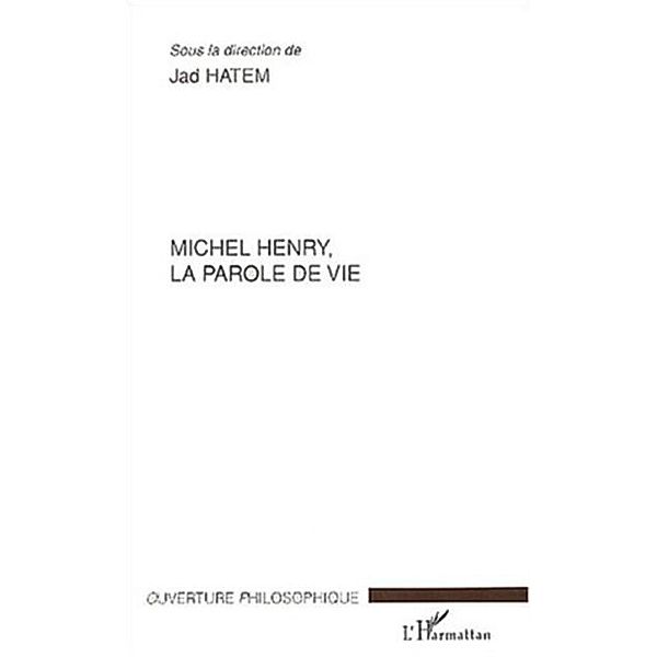 Michel Henry, la parole de vie / Hors-collection, Hatem Jad