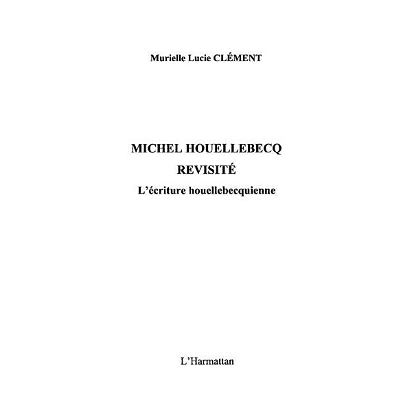 Michel houellebecq revisite / Hors-collection, Briot Genevieve