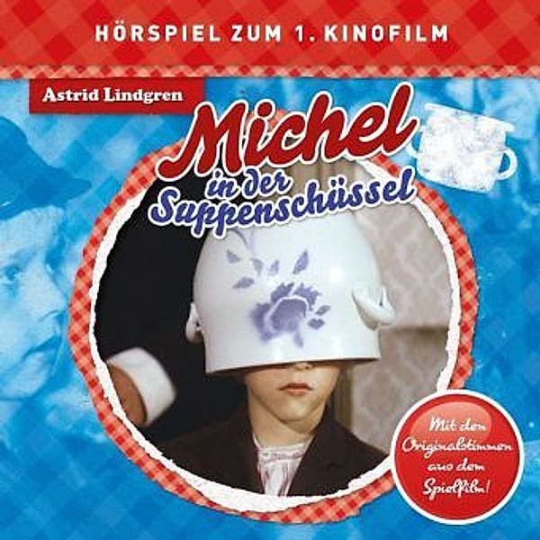 Michel in der Suppenschüssel, 1 Audio-CD, Astrid Lindgren
