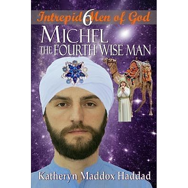Michel / Intrepid Men of God Bd.5, Katheryn Maddox Haddad