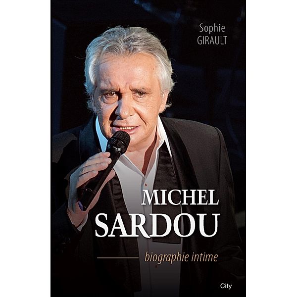 Michel Sardou biographie intime, Sophie Girault