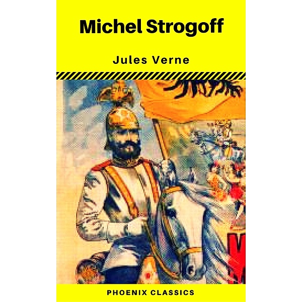 Michel Strogoff (Phoenix Classics), Jules Verne, Phoenix Classics