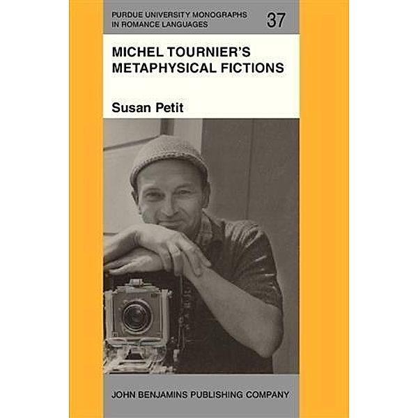 Michel Tournier's Metaphysical Fictions, Susan Petit