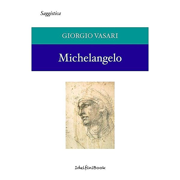 Michelangelo, Giorgio Vasari