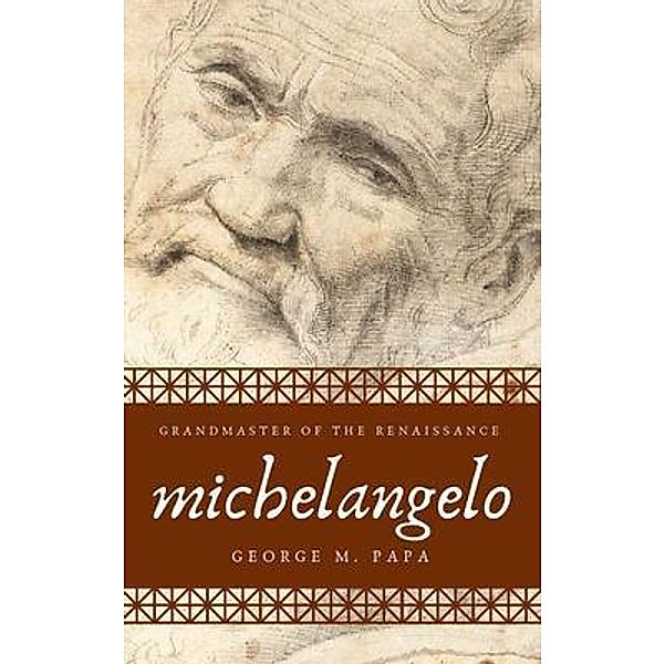 Michelangelo, George M. Papa