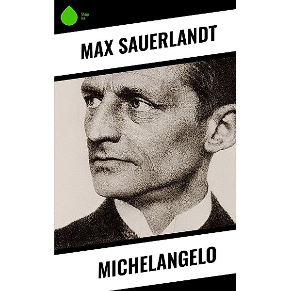 Michelangelo, Max Sauerlandt