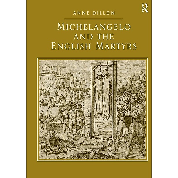 Michelangelo and the English Martyrs, Anne Dillon