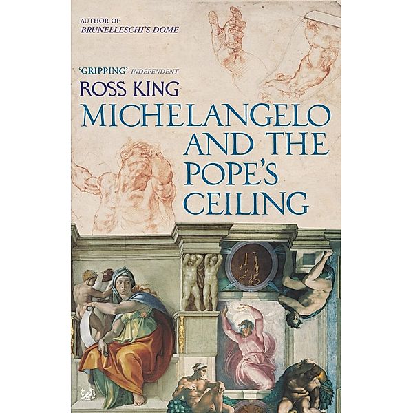 Michelangelo And The Pope's Ceiling, Ross King