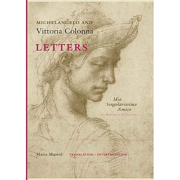 Michelangelo and Vittoria Colonna Letters, Maria Musiol