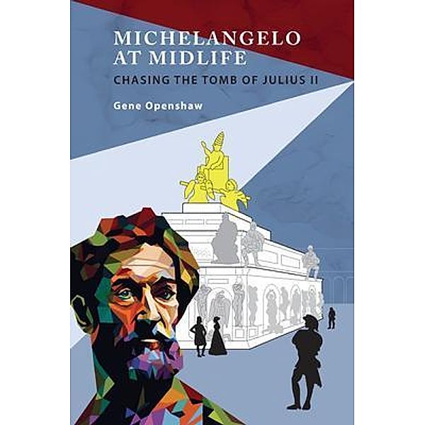 Michelangelo at Midlife, Gene Openshaw