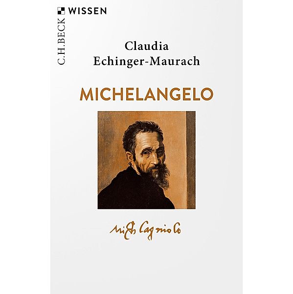 Michelangelo / Beck'sche Reihe Bd.2528, Claudia Echinger-Maurach