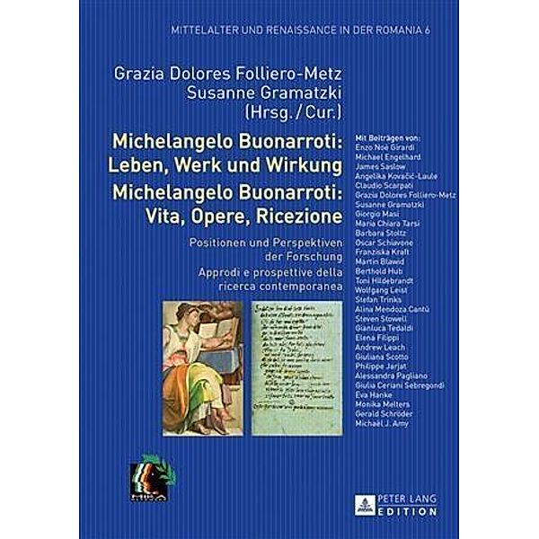 Michelangelo Buonarroti: Leben, Werk und Wirkung- Michelangelo Buonarroti: Vita, Opere, Ricezione