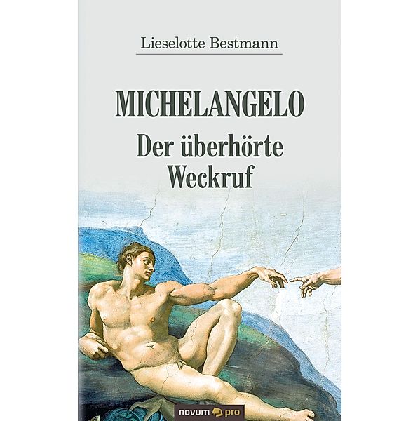 Michelangelo - Der überhörte Weckruf, Lieselotte Bestmann