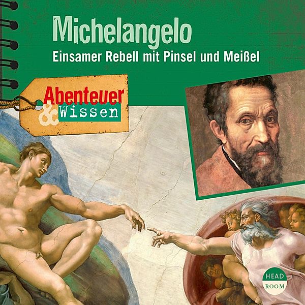 Michelangelo - Einsamer Rebell mit Pinsel und Meißel - Abenteuer & Wissen, Sandra Pfitzner