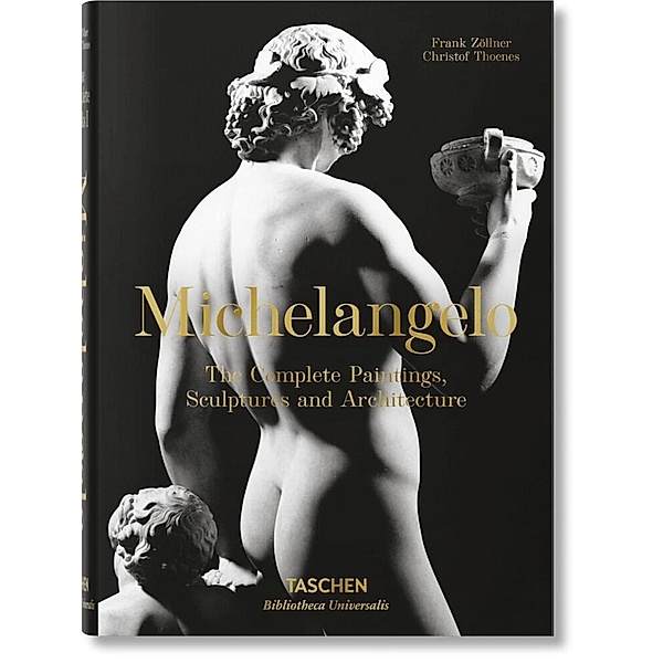 Michelangelo. The Complete Paintings, Sculptures and Architecture, Christof Thoenes, Frank Zöllner