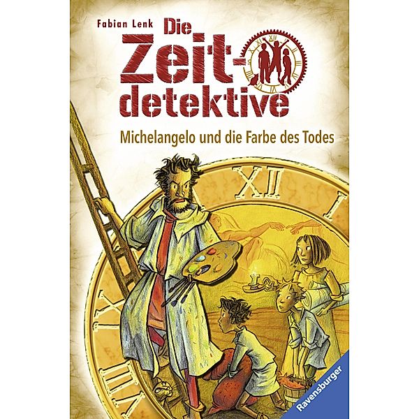 Michelangelo und die Farbe des Todes / Die Zeitdetektive Bd.20, Fabian Lenk