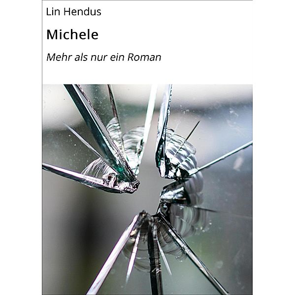 Michele / Museum des Gewissens Bd.2, Lin Hendus