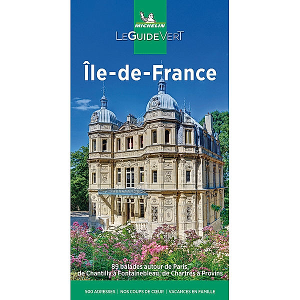 MICHELIN Grüne Reiseführer / Michelin Le Guide Vert Ile-de-France