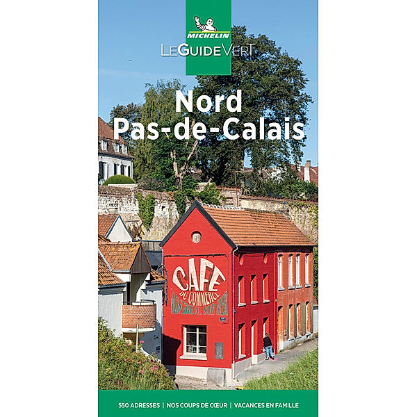 MICHELIN Grüne Reiseführer / Michelin Le Guide Vert Nord Pas-de-Calais