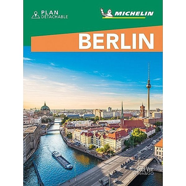 Michelin Le Guide Vert Berlin Week-End