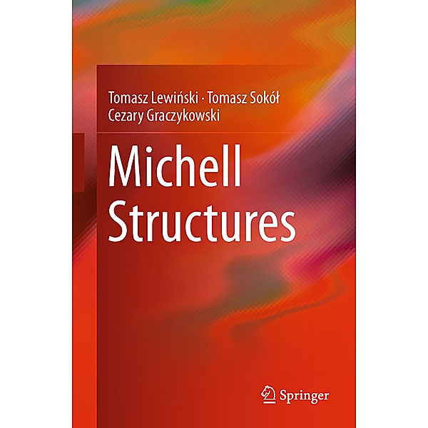 Michell Structures, Tomasz Lewinski, Tomasz Sokól, Cezary Graczykowski