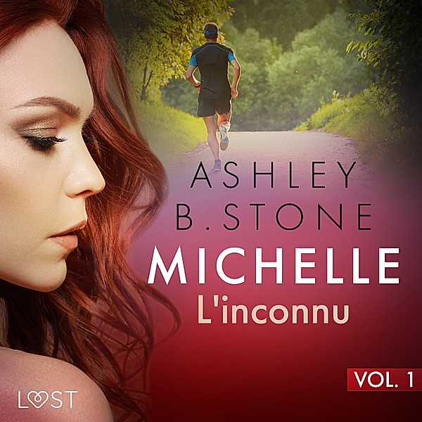 Michelle - 1 - Michelle 1 : L'inconnu - Une nouvelle érotique, Ashley B. Stone