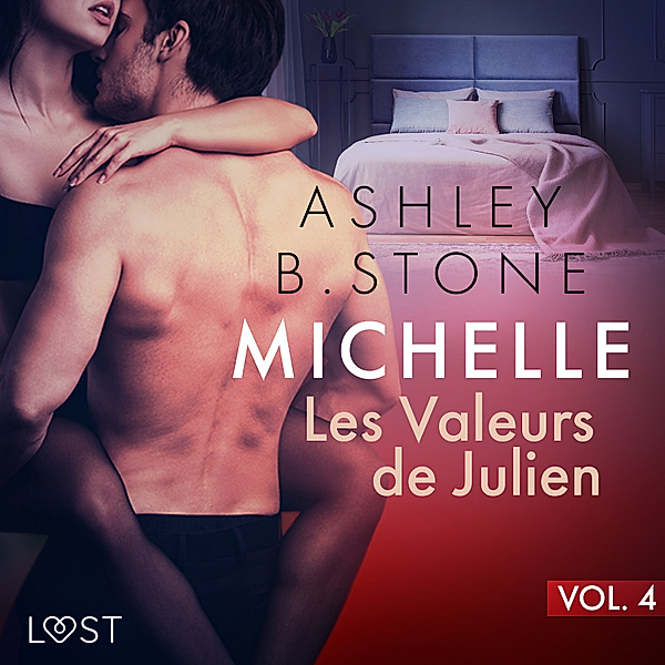 Michelle - 4 - Michelle 4 : Les Valeurs de Julien - Une nouvelle érotique, Ashley B. Stone