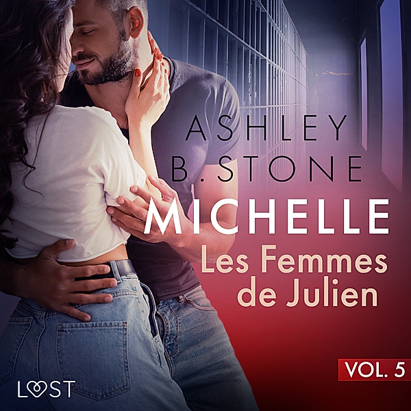 Michelle - 5 - Michelle 5 : Les Femmes de Julien - Une nouvelle érotique, Ashley B. Stone