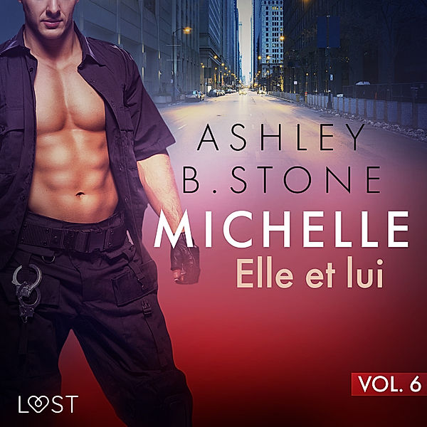 Michelle - 6 - Michelle 6 : Elle et lui - Une nouvelle érotique, Ashley B. Stone
